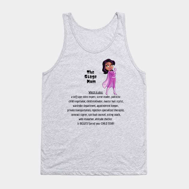 Stage Mom Hero Tank Top by WearablePSA